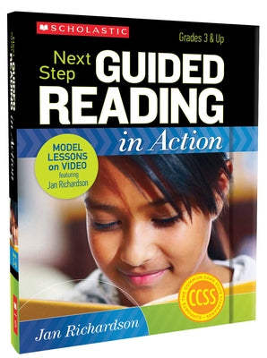 Next Step Guided Reading in Action: Grades 3 & Up [With CDROM and DVD] by Richardson, Jan