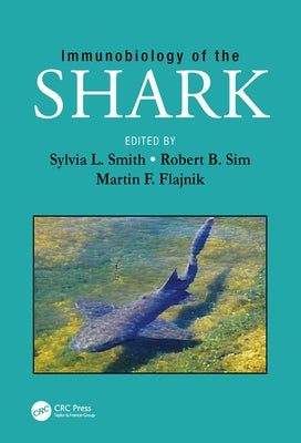Immunobiology of the Shark by Smith, Sylvia L.