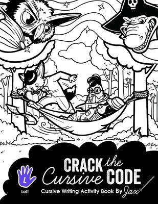 Crack the Cursive Code: Left-Handed Cursive Writing Activity Book by Mantikoski, Jacqueline