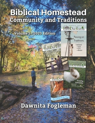 Biblical Homestead Community and Traditions: 2023 Volume by Buckles, Myrna J.