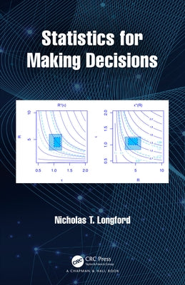 Statistics for Making Decisions by Longford, Nicholas T.