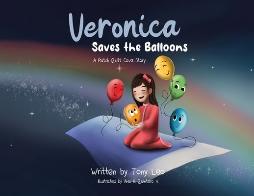 Veronica Saves the Balloons: A Patch Quilt Cove Story by Leo, Tony