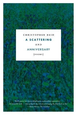 A Scattering and Annivesary by Reid, Christopher