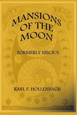 Mansions Of The Moon: (formerly Ericius) by Hollenbach, Kef