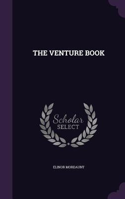 The Venture Book by Mordaunt, Elinor