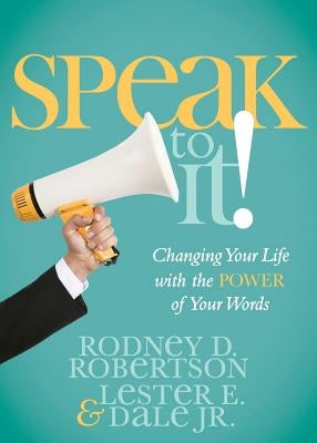Speak to It! by Robertson, Rodney D.