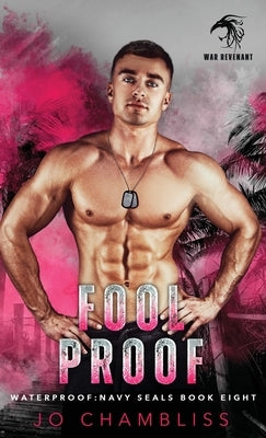 Foolproof: a Military Romance Thriller by Chambliss, Jo