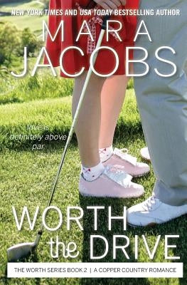 Worth the Drive by Jacobs, Mara