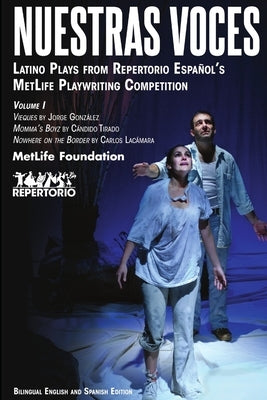 Nuestras Voces Latino Plays Volume One by Gonzalez, Jorge