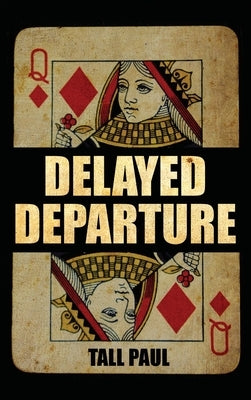 Delayed Departure by Paul, Tall