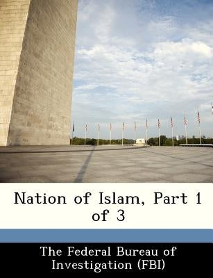 Nation of Islam, Part 1 of 3 by 