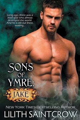 Sons of Ymre: Jake by Saintcrow, Lilith