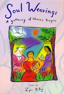 Soul Weavings by Klug, Lyn