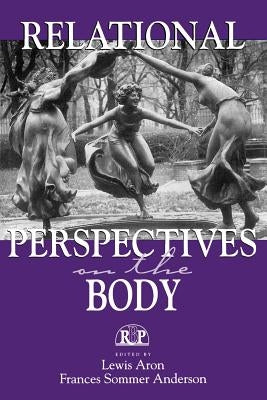 Relational Perspectives on the Body by Aron, Lewis