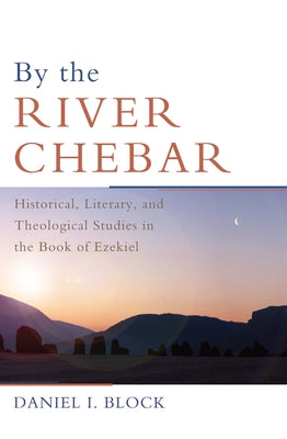 By the River Chebar by Block, Daniel I.