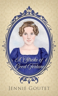 A Stroke of Good Fortune by Goutet, Jennie