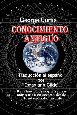 Conocimiento Antiguo by Curtis, George