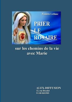 Prier Le Rosaire by LeBlanc, Paulette