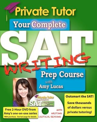 Private Tutor - Writing Book - Complete SAT Prep Course by Lucas, Amy