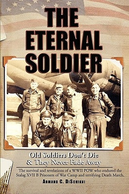 The Eternal Soldier by Dischiavi, Armand C.