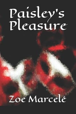 Paisley's Pleasure by MarcelÃ©, Zoe