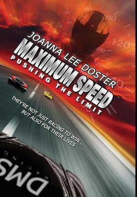 Maximum Speed: Pushing the Limit by Doster, Joanna Lee