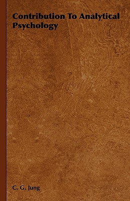 Contribution to Analytical Psychology by Jung, Carl Gustav