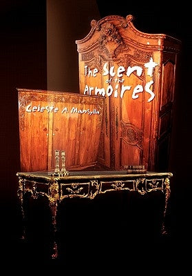 The Scent of the Armoires by Mansylla, Celeste A.