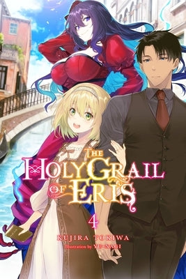 The Holy Grail of Eris, Vol. 4 (Light Novel) by Tokiwa, Kujira