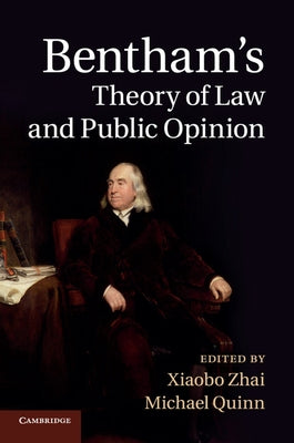 Bentham's Theory of Law and Public Opinion by Zhai, Xiaobo