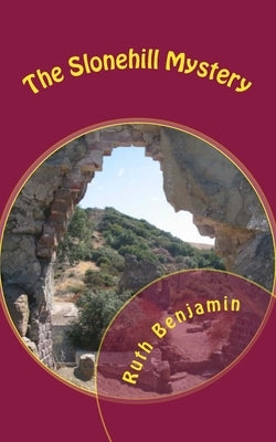 The Slonehill Mystery by Benjamin, Ruth