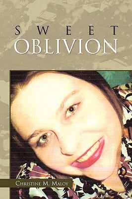 Sweet Oblivion by Maloy, Christine M.