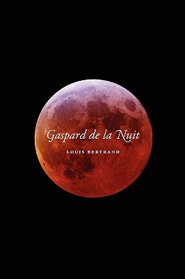 Gaspard de la Nuit by Bertrand, Louis