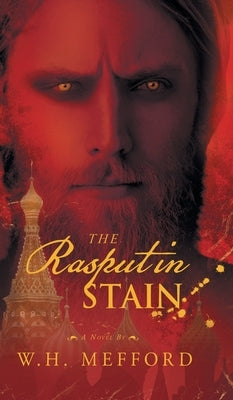 The Rasputin Stain by W H Mefford