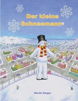 Der kleine Schneemann by Rieger, Martin