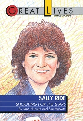 Sally Ride: Shooting for the Stars by Hurwitz, Sue