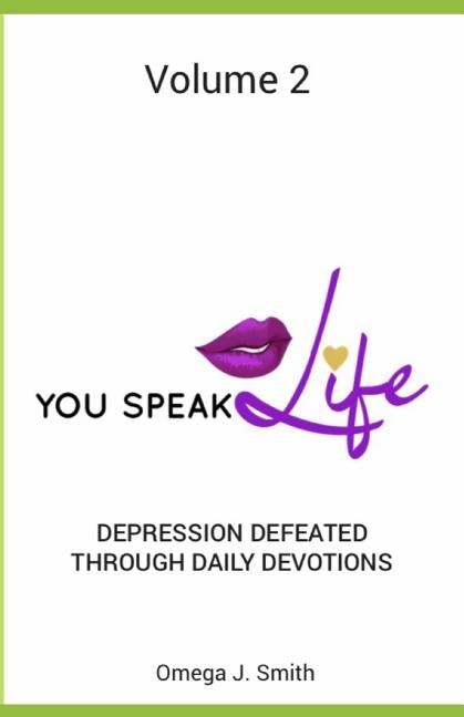 Depression Defeated Through Daily Devotions by Smith, Omega J.