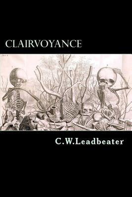 Clairvoyance by Leadbeater, C. W.