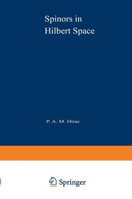 Spinors in Hilbert Space by Dirac, Paul