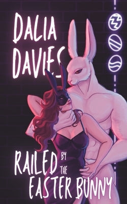 Railed by the Easter Bunny by Davies, Dalia