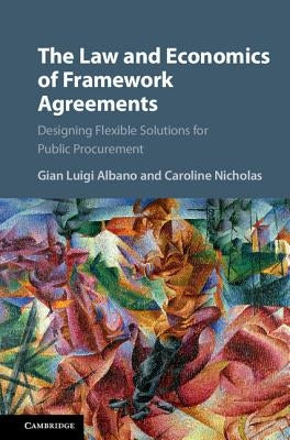 The Law and Economics of Framework Agreements by Albano, Gian Luigi