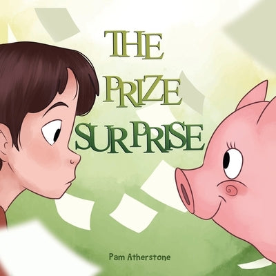 The Prize Surprise by Atherstone, Pam