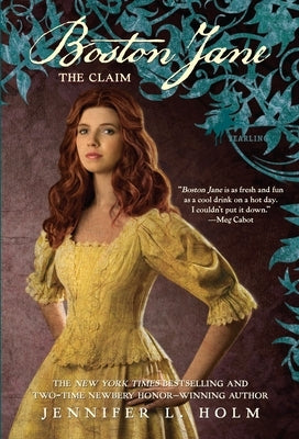 Boston Jane: The Claim by Holm, Jennifer L.