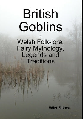 British Goblins by Sikes, Wirt