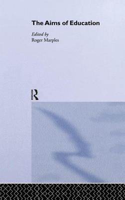 The Aims of Education by Marples, Roger