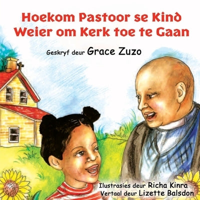 Hoekom Pastoor se Kind Weier om Kerk toe te Gaan by Zuzo, Grace