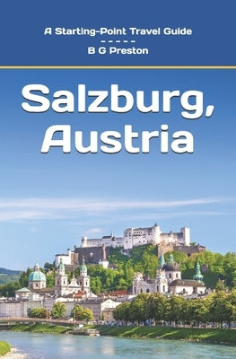 Salzburg, Austria: Including the Salzburg Area by Preston, B. G.