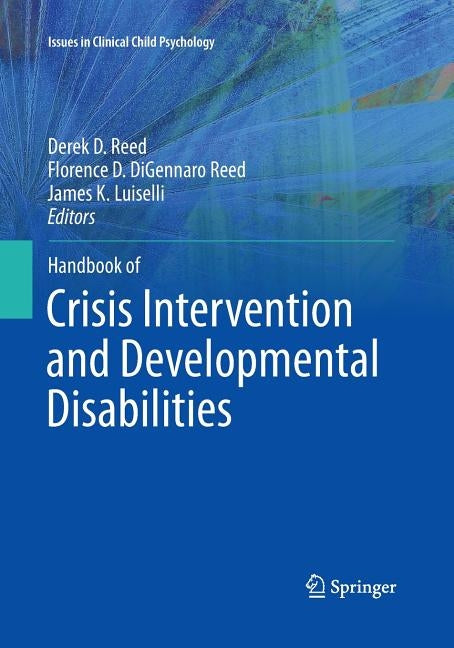 Handbook of Crisis Intervention and Developmental Disabilities by Reed, Derek D.