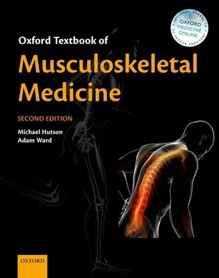 Oxford Textbook of Musculoskeletal Medicine by Hutson, Michael