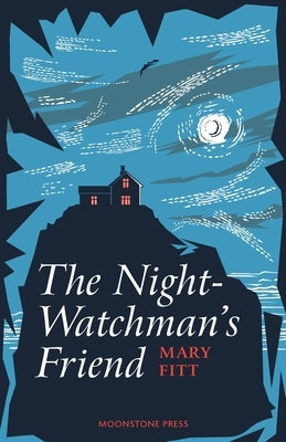 The Night Watchman's Friend by Fitt, Mary